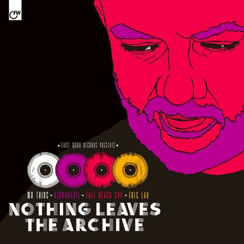 V.A. (FIRST WORD RECORDS) / NOTHING LEAVES THE ARCHIVE"7"