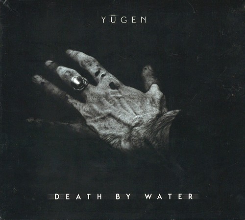 YUGEN / ユーゲン / DEATH BY WATER