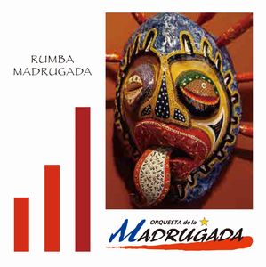 Orquesta de la MADRUGADA / オルケスタ・デ・ラ・マドゥルガーダ / RUMBA MADRUGADA / マドゥルガーダ