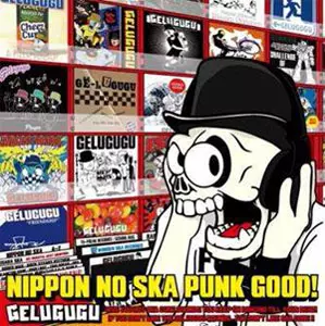GELUGUGU / NIPPON NO SKA PUNK GOOD!