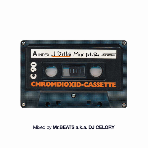 MR.BEATS aka DJ CELORY / ミスタービーツ DJセロリ  / J Dilla Mix vol.2 