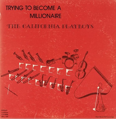 CALIFORNIA PLAYBOYS / カリフォルニア・プレイボーイズ / TRYING TO BECOME A MILLIONAIRE (LP)