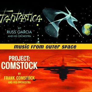 RUSSELL GARCIA / ラッセル・ガルシア / Music From Outer Space - Fantasica +Project: Comstock