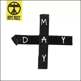 BOYS NOIZE / ボーイズノイズ / MAYDAY(国内仕様盤)