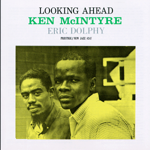 KEN MCINTYRE / ケン・マッキンタイヤー / Looking Ahead (LP/180g)