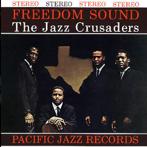 JAZZ CRUSADERS / ジャズ・クルセイダーズ / Freedom Sound(LP/180g)