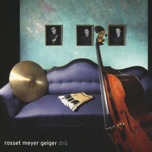 ROSSET MEYER GEIGER / ロッセ・マイヤー・ガイガー / Dru(CD)