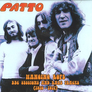 PATTO / パトゥー / HANGING ROPE: BBC SESSIONS AND RARE TRACKS 1970-1971