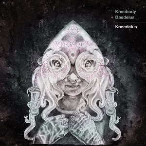 KNEEBODY & DAEDELUS / ニーボディ&デイデラス / Kneedelus(CD) / ニーデラス