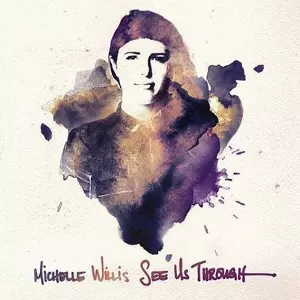 MICHELLE WILLIS / ミシェル・ウィリス / See Us Through