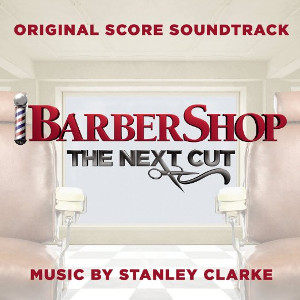 STANLEY CLARKE / スタンリー・クラーク / Barbershop: The NextCut