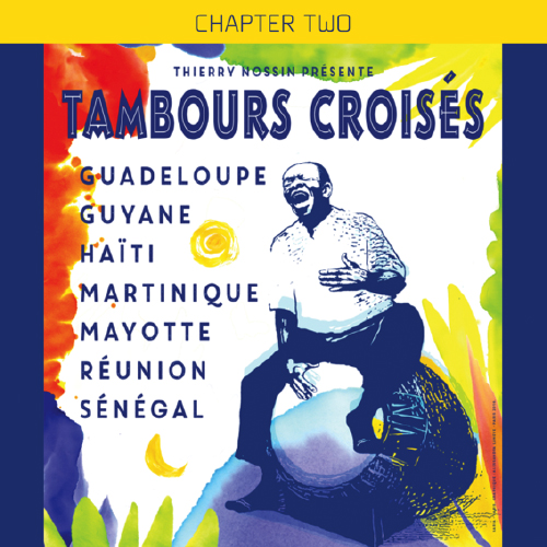 TAMBOURS CROISES  / タンボール・クロワーゼ / CHAPTER TWO