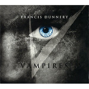 FRANCIS DUNNERY / フランシス・ダナリー / VAMPIRES