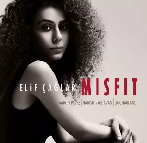 ELIF CAGLAR / エリフ・カグラー / Misfit