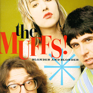 MUFFS / BLONDER AND BLONDER (EXPANDED EDITION)