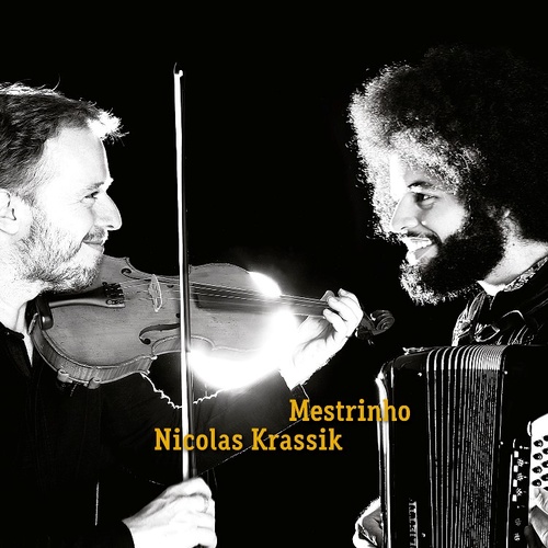 MESTRINHO E NICOLAS KRASSIK / メストリーニョ & ニコラス・クラシッキ / MESTRINHO E NICOLAS KRASSIK