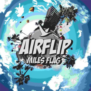 AIRFLIP / MILES FLAG