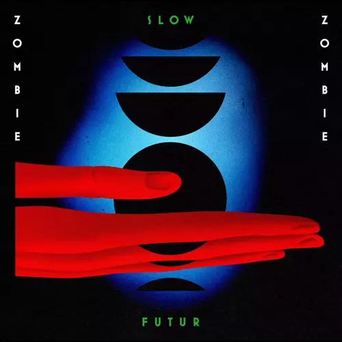 ZOMBIE ZOMBIE / SLOW FUTUR