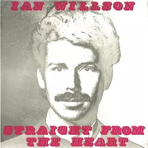 IAN WILLSON / イアン・ウィルソン / ストレート・フロム・ザ・ハート