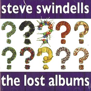 STEVE SWINDELLS / THE LOST ALBUMS