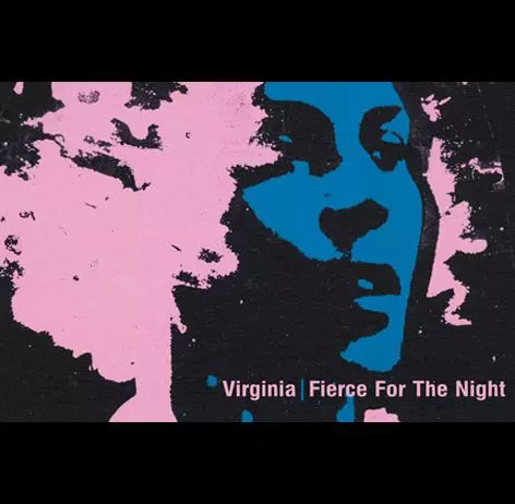 VIRGINIA / FIERCE FOR THE NIGHT