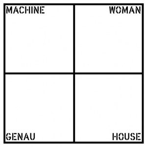 MACHINE WOMAN / GENAU HOUSE