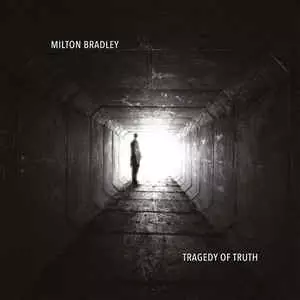 MILTON BRADLEY / TRAGEDY OF TRUTH