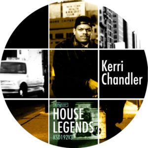 KERRI CHANDLER / ケリー・チャンドラー / HOUSE LEGENDS : KERRI CHANDLER SAMPLER #3