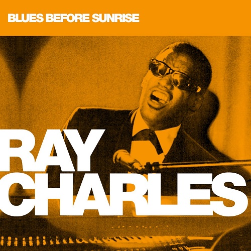 RAY CHARLES / レイ・チャールズ / BLUES FEFORE SUNRISE