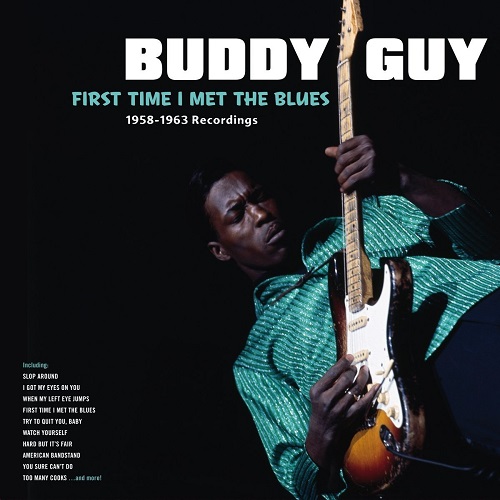 BUDDY GUY / バディ・ガイ / FIRST TIME I MET THE BLUES (1958-1963 RECORDINGS) (LP)