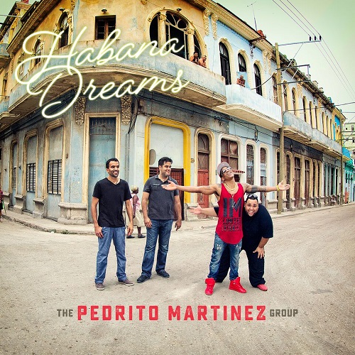 PEDRITO MARTINEZ / ペドリート・マルティネス / HABANA DREAMS