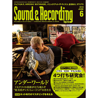 SOUND & RECORDING MAGAZINE / サウンド&レコーディング・マガジン / 2016年6月
