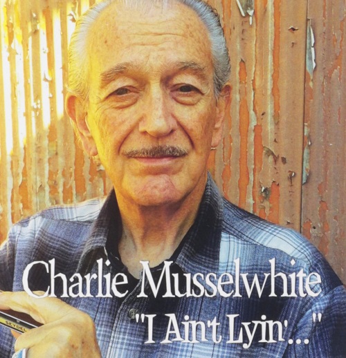 CHARLIE MUSSELWHITE / チャーリー・マスルホワイト / I AIN'T LYIN' (CD-R)
