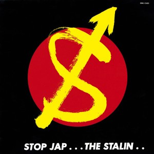 STALIN / スターリン / STOP JAP /  