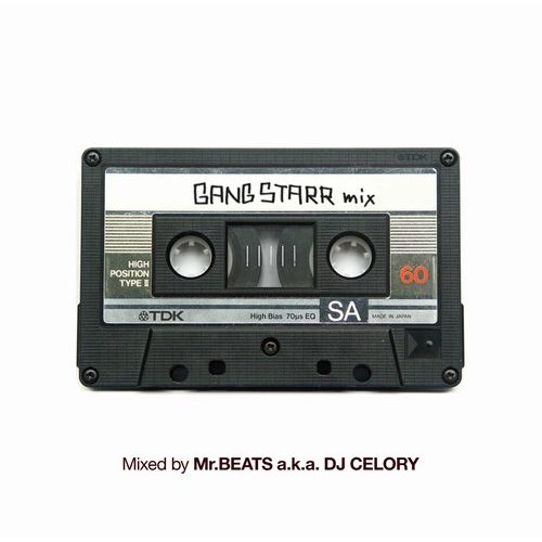 MR.BEATS aka DJ CELORY / ミスタービーツ DJセロリ  / Gang Starr Mix 