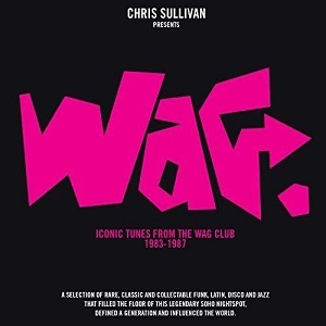 V.A. (CHRIS SULLIVAN PRESENTS) / オムニバス / CHRIS SULLIVAN PRESENTS: WAG - ICONIC TUNES FROM THE WAG CLUB 1983-1987 (4CD)