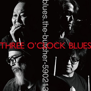blues.the-butcher-590213 / ブルーズ・ザ・ブッチャー / THREE O'CLOCK BLUES / スリー・オクロック・ブルーズ (LP)