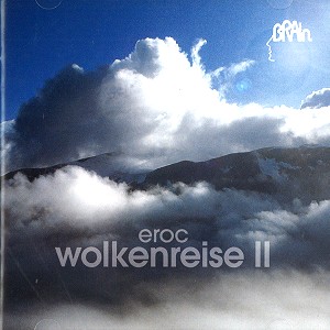 EROC / エロック / WOLKENREISE 2 - REMASTER