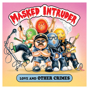 MASKED INTRUDER / LOVE & OTHER CRIMES (12")