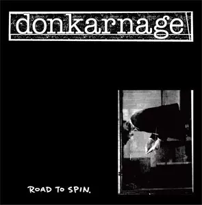 DON KARNAGE / ROAD TO SPIN
