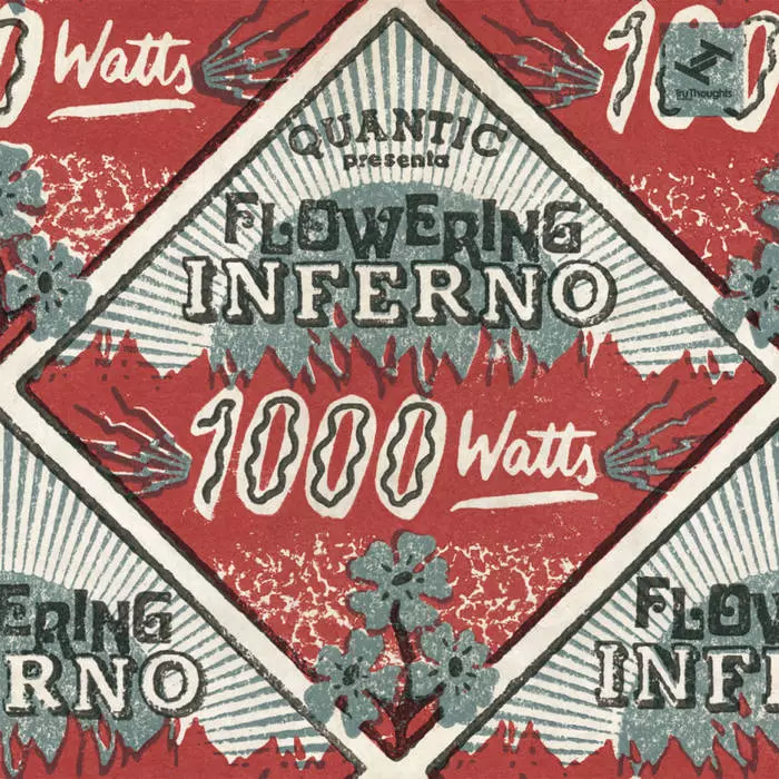 QUANTIC PRESENTA FLOWERING INFERNO / クアンティック・プレセンタ・フローワリング・インフェルノ / 1000 WATTS / 1000ワット