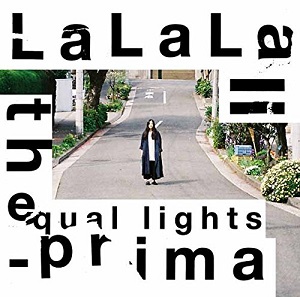 the equal lights / LaLaLa-prima