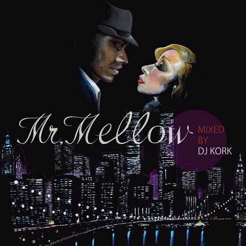 DJ KORK / Mr.Mellow