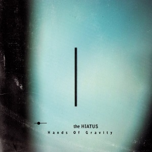 the HIATUS / Hands Of Gravity       