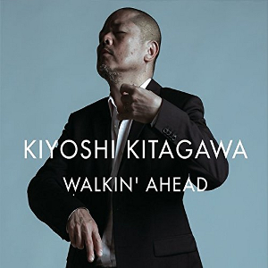 KIYOSHI KITAGAWA / 北川潔 / Walkin Ahead