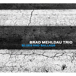 BRAD MEHLDAU / ブラッド・メルドー / Blues And Ballads(LP)