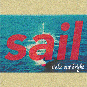 Take out bright / sail