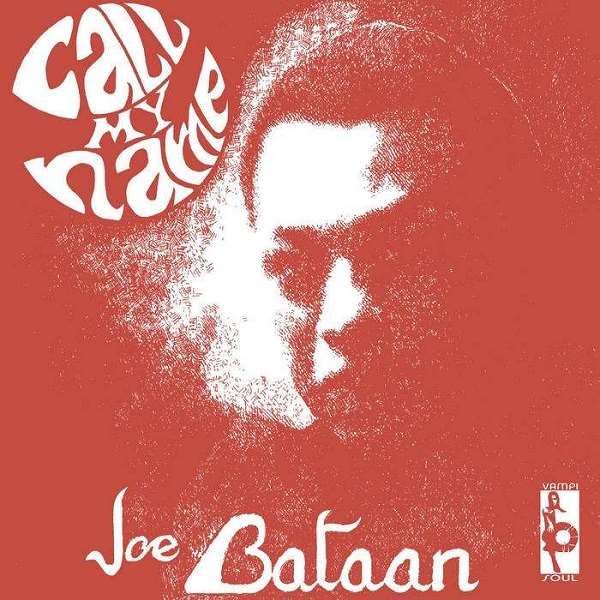 JOE BATAAN / ジョー・バターン / CALL MY NAME