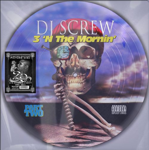 DJ SCREW (H-TOWN) / 3 N THE MORNIN (20TH ANNIVERSARY)"PICTURE DISC"