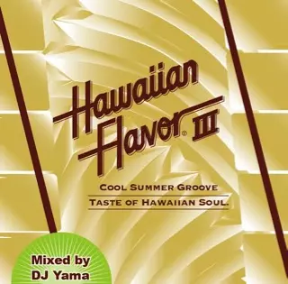 DJ YAMA / HAWAIIAN FLAVOR 3